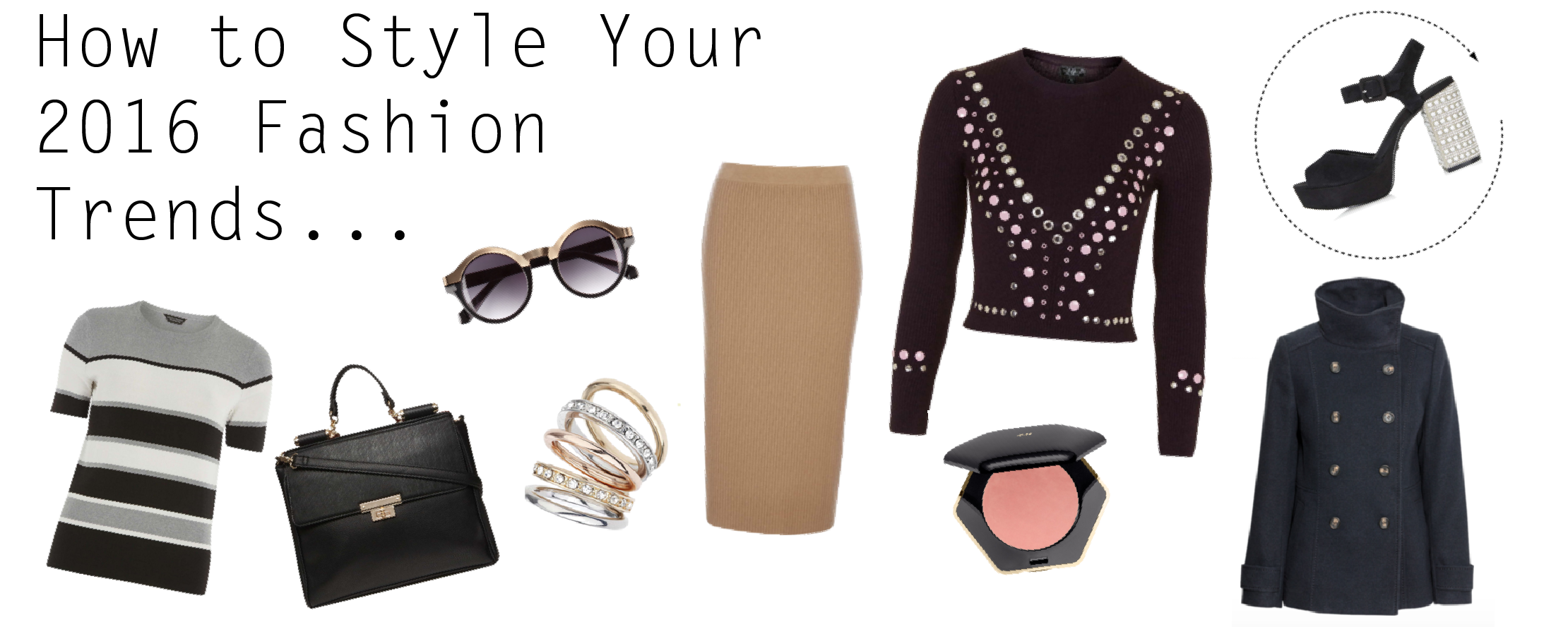 How to Style Your 2016 Fashion Trends